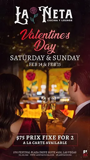 A couple dressed formally clinks champagne glasses at a romantic restaurant decorated with flowers. Text promotes La Neta Cocina y Lounge’s Valentine’s Day prix fixe menu for two on February 14 and 15 in Las Vegas.