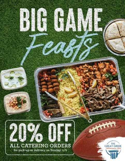A catering ad on grass background shows a tray of Greek food, salad, dip, and pita bread. Text reads “Big Game Feasts,” “20% off all catering orders,” and features a football and The Great Greek restaurant logo.